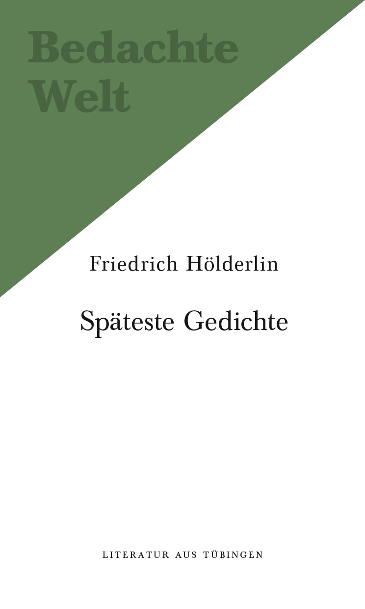 Hölderlin, Späteste Gedichte.
