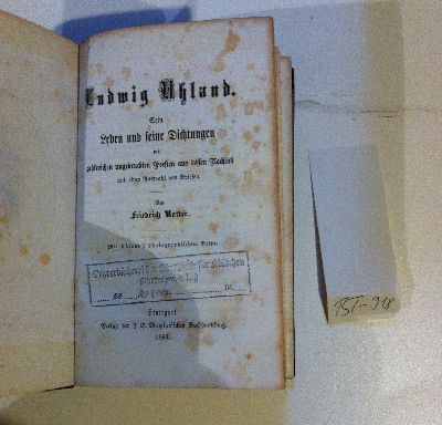 Notter, Ludwig Uhland. Sein Leben und seine Dichtungen mit zahlreichen ungedruck