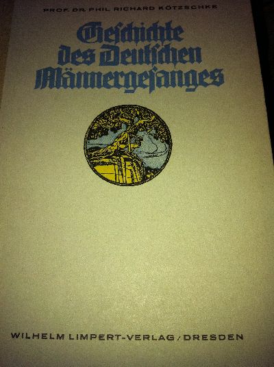 Kötzschke, Geschichte des Deutschen Männergesanges.