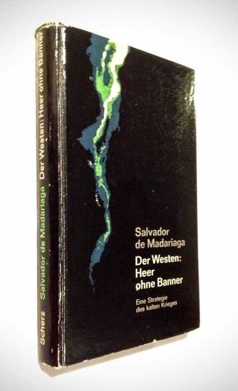 Madariaga, Der Westen: Heer ohne Banner.