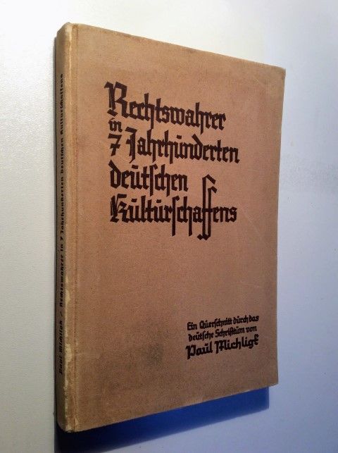 Michligk, Rechtswahrer in 7 Jahrhunderten deutschen Kulturschaffens.