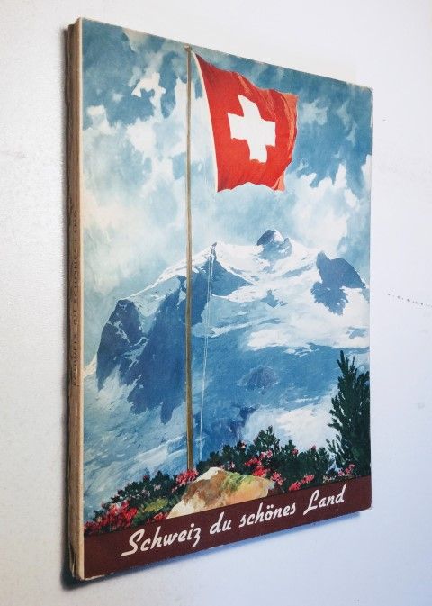 Schweizerische Bankgesellschaft Zürich (Hrsg). Schweiz, du schönes Land.