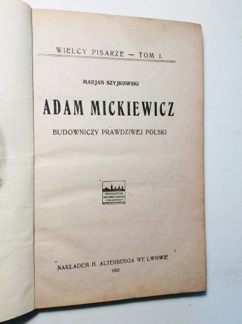 Szyjkovski, Wielcy pisarze. Adam Mickiewicz. Budowniczy prawdziwej polski.