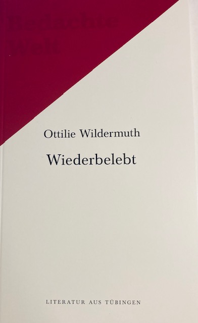 Wildermuth, Wiederbelebt. Gedichte und Prosa.