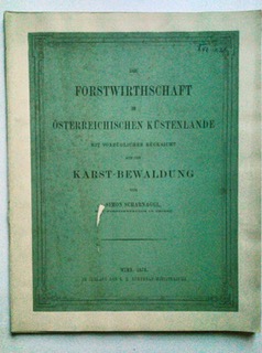 Scharnaggl, Die Forstwirtschaft im Österreichischen Küstenlande mit vorzüglicher